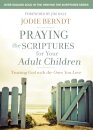 Praying the Scriptures for Your Adult Children