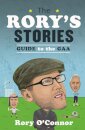 The Rory’s Stories Guide to the GAA