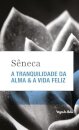 A Tranquilidade Da Alma / A Vida Feliz