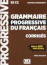 Grammaire progressive du francais - Niveau perfectionnement (B2/C2) - Corriges