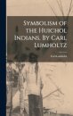 Symbolism of the Huichol Indians. By Carl Lumholtz