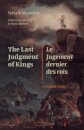 The Last Judgment of Kings / Le Jugement Dernier Des Rois