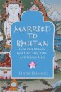 Married to Bhutan