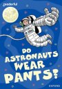 Readerful Rise: Oxford Reading Level 8: Do Astronauts Wear Pants?