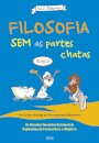 Filosofia Sem As Partes Chatas