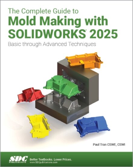The Complete Guide to Mold Making with SOLIDWORKS 2025