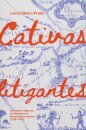 Cativas Litigantes: Demandas Indígenas Liberdad Amaz 1706-59