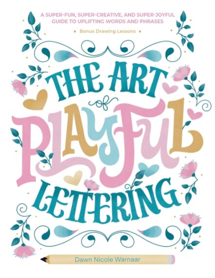 The Art of Playful Lettering
