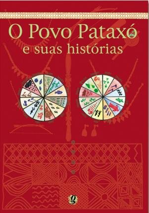 O Povo Pataxó E Suas Histórias