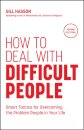 How to Deal with Difficult People