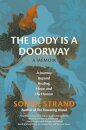 The Body Is a Doorway: A Memoir