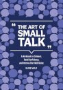 The Art of Small Talk