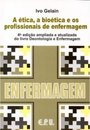 A Ética, A Bioética E Os Profissionais De Enfermagem