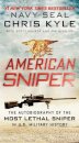 American Sniper : The Autobiography of the Most Lethal Sniper in U.S. Military History