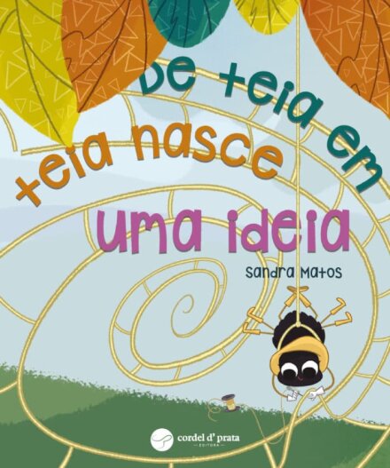 De Teia em Teia Nasce Uma Ideia