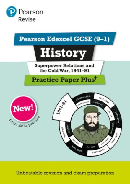 Pearson REVISE Edexcel GCSE History Superpower relations and the Cold War, 1941-91 Practice Paper Plus