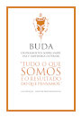 Buda - Ensinamentos Sobre Amor, Paz, E Sabedoria Interior
