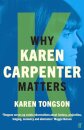Why Karen Carpenter Matters