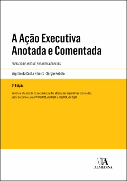 A Ação Executiva Anotada E Comentada - 5.ª Edição