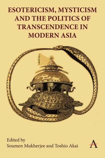 Esotericism, Mysticism, and the Politics of Transcendence in Modern Asia