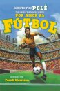 Por Amor al Futbol / For Love of Soccer!