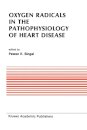 Oxygen Radicals in the Pathophysiology of Heart Disease
