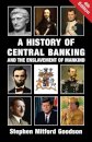 A History of Central Banking and the Enslavement of Mankind