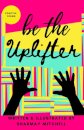 be the Uplifter