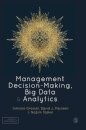 Management Decision-Making, Big Data and Analytics