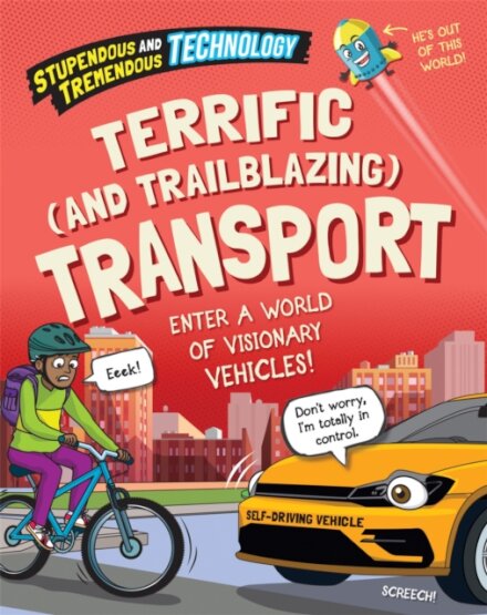 Stupendous and Tremendous Technology: Terrific and Trailblazing Transport