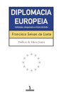Diplomacia Europeia - Instituições, Alargamento e o futuro da União