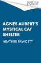 Agnes Aubert's Mystical Cat Shelter