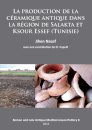 La production de la ceramique antique dans la region de Salakta et Ksour Essef (Tunisie)