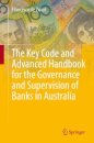 The Key Code and Advanced Handbook for the Governance and Supervision of Banks in Australia