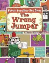 Bug Club Guided Fiction Year Two Purple A Pete's Peculiar Pet Shop: The Wrong Jumper