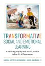 Transformative Social and Emotional Learning
