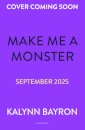 Make Me A Monster