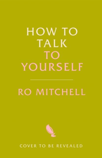 How to Talk to Yourself