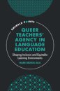 Queer Teachers' Agency in Language Education