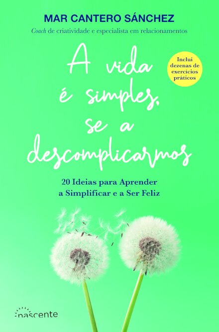 A Vida É Simples, se a Descomplicarmos