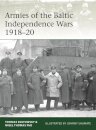 Armies of the Baltic Independence Wars 1918–20