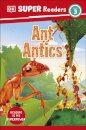 DK Super Readers Level 3 Ant Antics
