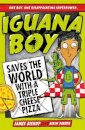 Iguana Boy Saves the World With a Triple Cheese Pizza