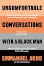 Uncomfortable Conversations with a Black Man