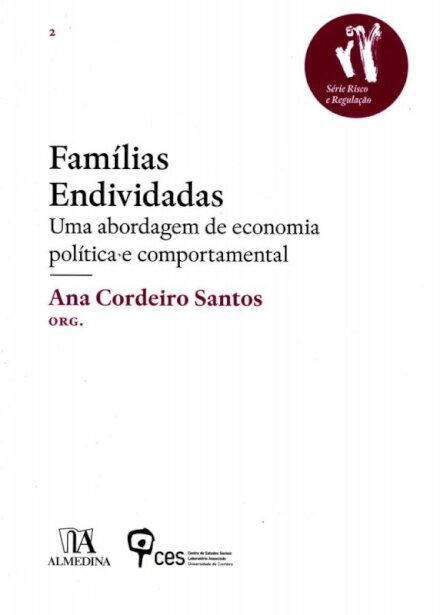 Famílias Endividadas - Uma abordagem de economia política e comportamental