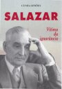 Salazar – Vítima da ignorância