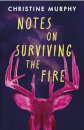 Notes On Surviving The Fire