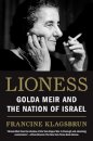 Lioness : Golda Meir and the Nation of Israel