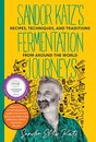 Sandor Katz's Fermentation Journeys