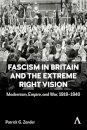 Fascism in Britain and the Extreme Right Vision